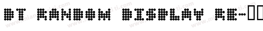 DT Random Display Re字体转换